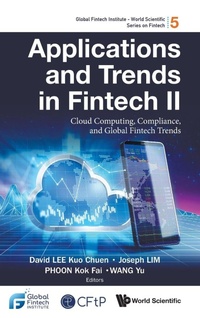 Abbildung von: Applications And Trends In Fintech Ii: Cloud Computing, Compliance, And Global Fintech Trends - World Scientific Publishing Co Pte Ltd