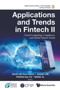 Cover: Applications And Trends In Fintech Ii: Cloud Computing, Compliance, And Global Fintech Trends - World Scientific Publishing Co Pte Ltd