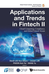 Abbildung von: Applications And Trends In Fintech Ii: Cloud Computing, Compliance, And Global Fintech Trends - World Scientific Publishing Co Pte Ltd