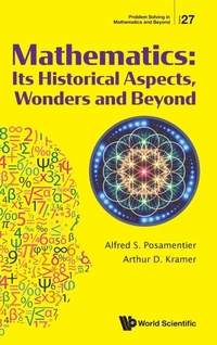 Abbildung von: Mathematics: Its Historical Aspects, Wonders And Beyond - World Scientific Publishing Co Pte Ltd