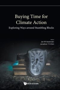 Enlarge image Cover: Buying Time For Climate Action: Exploring Ways Around Stumbling Blocks - World Scientific Publishing Co Pte Ltd