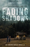 Cover: Fading Shadows (Savage North Chronicles, #4) - Roar Press LLC