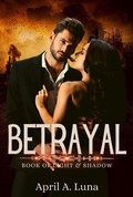 Cover: Betrayal (Book of Light & Shadow, #3) - Book of Light & Shadow
