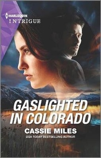 Abbildung von: Gaslighted in Colorado - HARLEQUIN INTRIGUE
