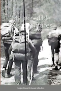 Cover: My Incredible Misadventures - Lulu.com
