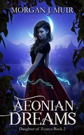 Cover: Aeonian Dreams (Daughter of Zyanya, #2) - Daughter of Zyanya