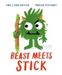 Cover: Beast Meets Stick - Hodder Children's Books