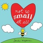 Cover: Not So Small at All - Sourcebooks Wonderland