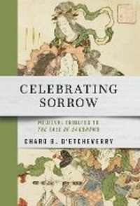 Abbildung von: Celebrating Sorrow - Cornell University East Asia Program