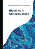 Cover: Bioethics and Consciousness - Cambridge Scholars Publishing