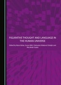 Cover: Figurative Thought and Language in the Human Universe - Cambridge Scholars Publishing