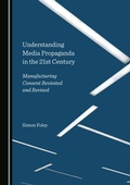 Cover: Understanding Media Propaganda in the 21st Century - Cambridge Scholars Publishing