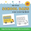 Cover: My First School Days Copy Coloring Book - Suteki Creative