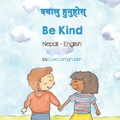 Cover: Be Kind (Nepali-English) - Language Lizard, LLC