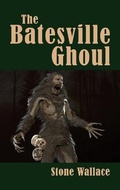 Cover: The Batesville Ghoul (hardback) - BEARMANOR MEDIA