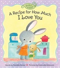 Cover: A Recipe for How Much I Love You - Sourcebooks Explore