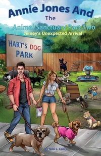 Abbildung von: Annie Jones And The Animal Sanctuary Part Two, Jersey's Unexpected Arrival - TamisBookNook