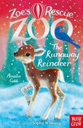 Cover: Zoe's Rescue Zoo: The Runaway Reindeer - Nosy Crow Ltd