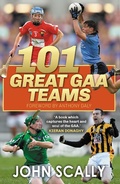Cover: 101 Great GAA Teams - Black & White Publishing