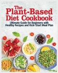 Cover: The Plant Based Diet Cookbook - Christine Pierce