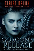 Cover: Gorgon's Release (Redemption of the Gorgons, #3) - Redemption of the Gorgons