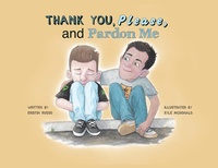 Enlarge image Cover: Thank You, Please, and Pardon Me - Lawley Enterprises LLC