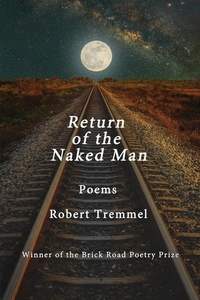Enlarge image Cover: Return of the Naked Man - Brick Road Poetry Press, Inc.