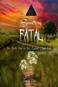 Cover: Something Fatal (Tales of the Zodiac Cusp Kids, #6) - Tales of the Zodiac Cusp Kids