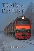 Cover: Train to Destiny - Ewings Publishing LLC