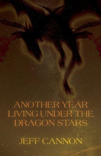 Enlarge image Cover: Another Year of Living Under the Dragon Stars - FlowerSong Press
