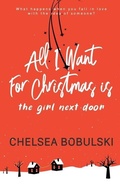 Cover: All I Want For Christmas is the Girl Next Door - Wise Wolf Books