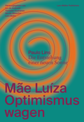 Cover: M&atilde;e Lu&iacute;za: Optimismus wagen - Lars M&uuml;ller Publishers