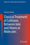 Cover: Classical Treatment of Collisions Between Ions and Atoms or Molecules - Springer