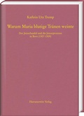 Cover: Warum Maria blutige Tr&auml;nen weinte - Harrassowitz Verlag