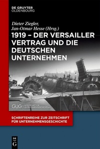 Bild: 1919 - Der Versailler Vertrag und die deutschen Unternehmen - De Gruyter Oldenbourg