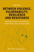 Abbildung von: Between Violence, Vulnerability, Resilience and Resistance - transcript
