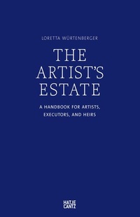 Abbildung von: The Artist's Estate - Hatje Cantz Verlag