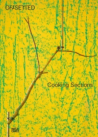 Abbildung von: Cooking Sections - Hatje Cantz Verlag
