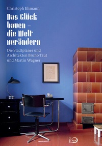 Abbildung von: Das Glück bauen - die Welt verändern - Dietz