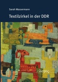 Cover: Textilzirkel in der DDR - Logos Berlin