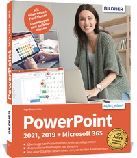 Abbildung von: PowerPoint 2021, 2019 + Microsoft 365 - BILDNER Verlag