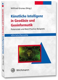 Abbildung von: Künstliche Intelligenz in Geodäsie und Geoinformatik - Wichmann Verlag