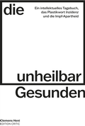 Cover: Die unheilbar Gesunden - Edition Critic