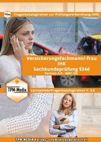 Abbildung von: Sachkundeprüfung IHK § 34d Versicherungsfachmann (IHK) (MAC-OS) mit über 1200 aktuelle Lernfragen - TPM-Media Verlags & Bildungsgesellschaft (Zweigniederlassung Deutschland)
