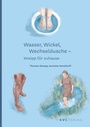 Cover: Wasser, Wickel Wechseldusche - NATUR UND MEDIZIN KVC Verlag