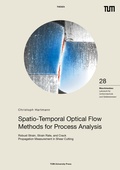 Cover: Spatio-Temporal Optical Flow Methods for Process Analysis - TUM.University Press