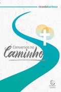 Cover: Conversas no caminho - eBook - Editora Esperan&ccedil;a