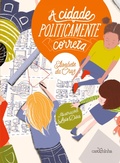 Cover: A cidade politicamente correta - Carochinha Editora