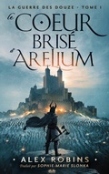 Cover: Le Coeur Bris&eacute; D'Arelium - Tektime