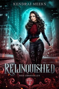 Enlarge image Cover: Relinquished (Red Chronicles, #2) - Tulipe Noire Press